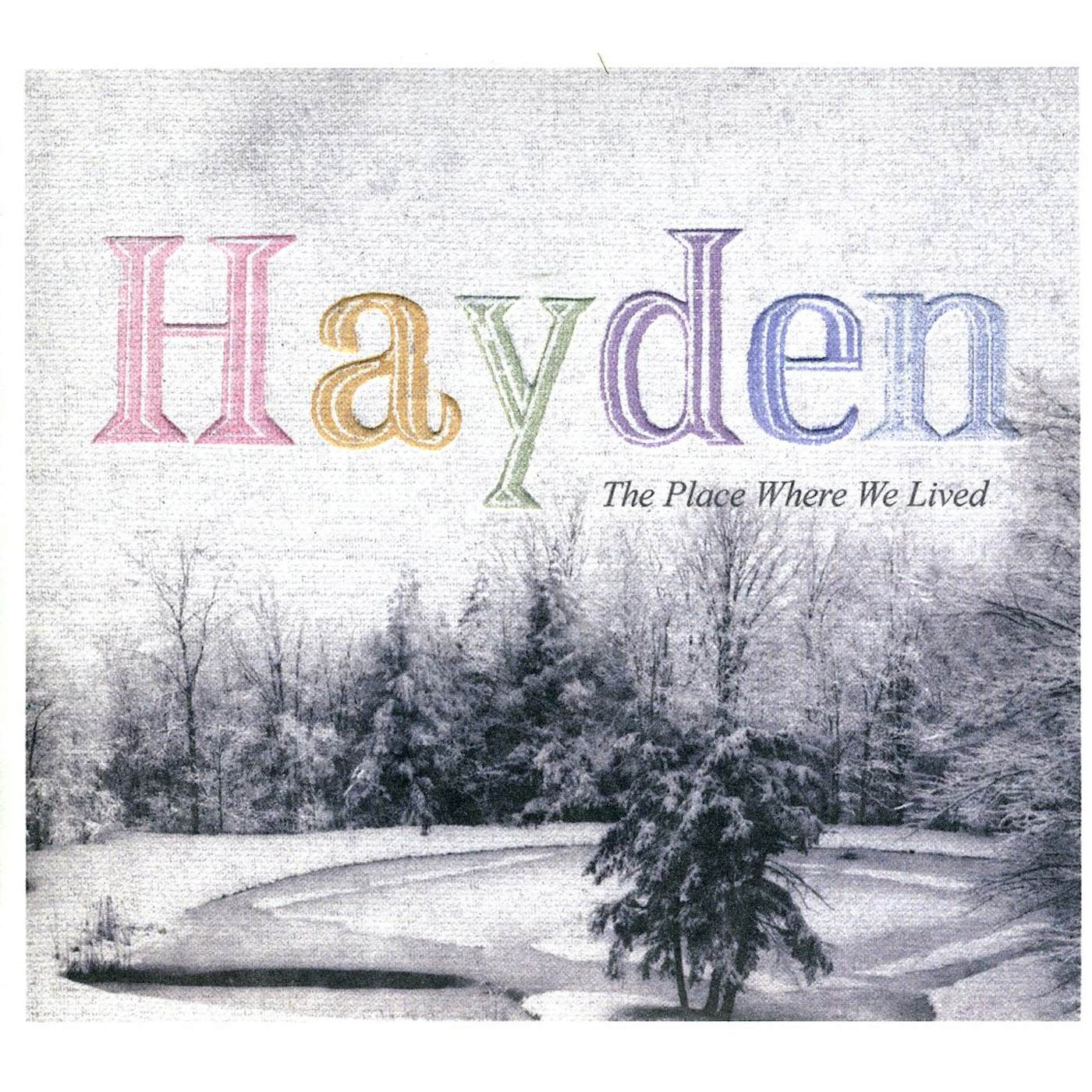 Hayden PLACE WHERE WE LIVED CD