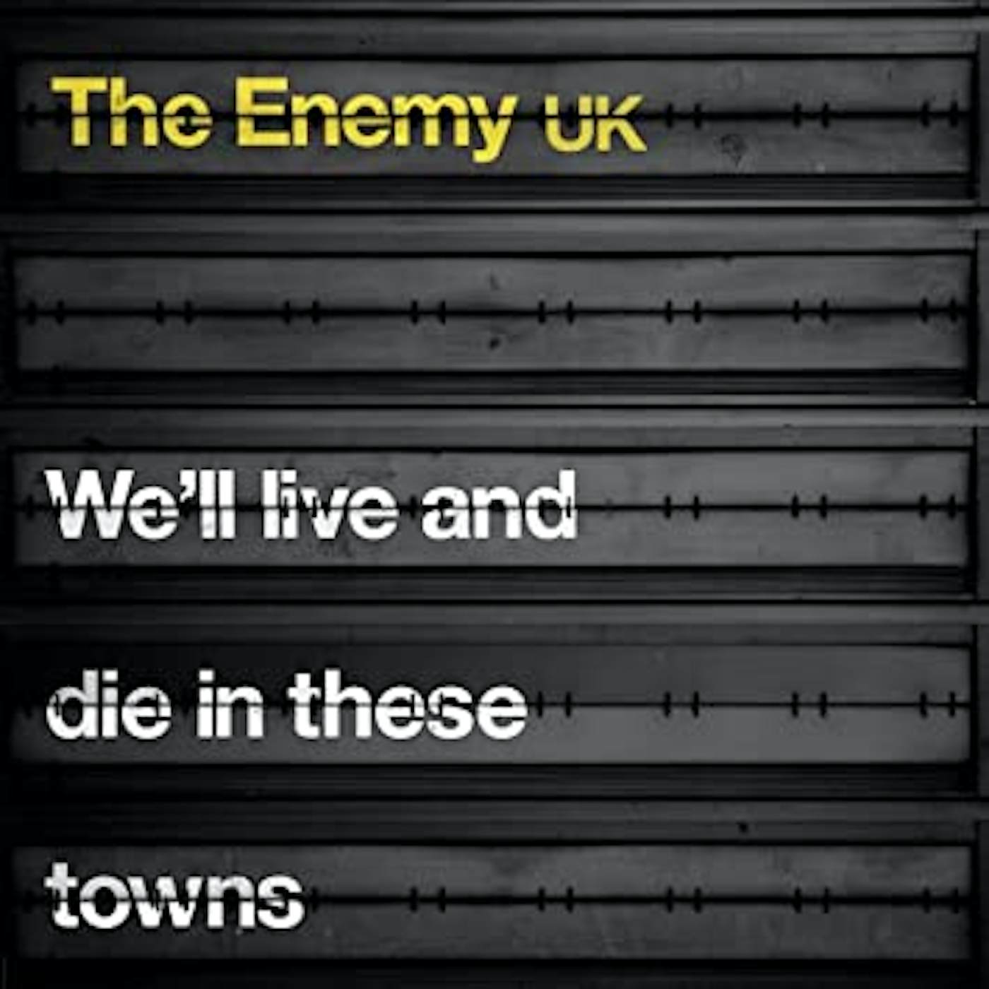 The Enemy WELL LIVE & DIE IN THESE TOWNS CD