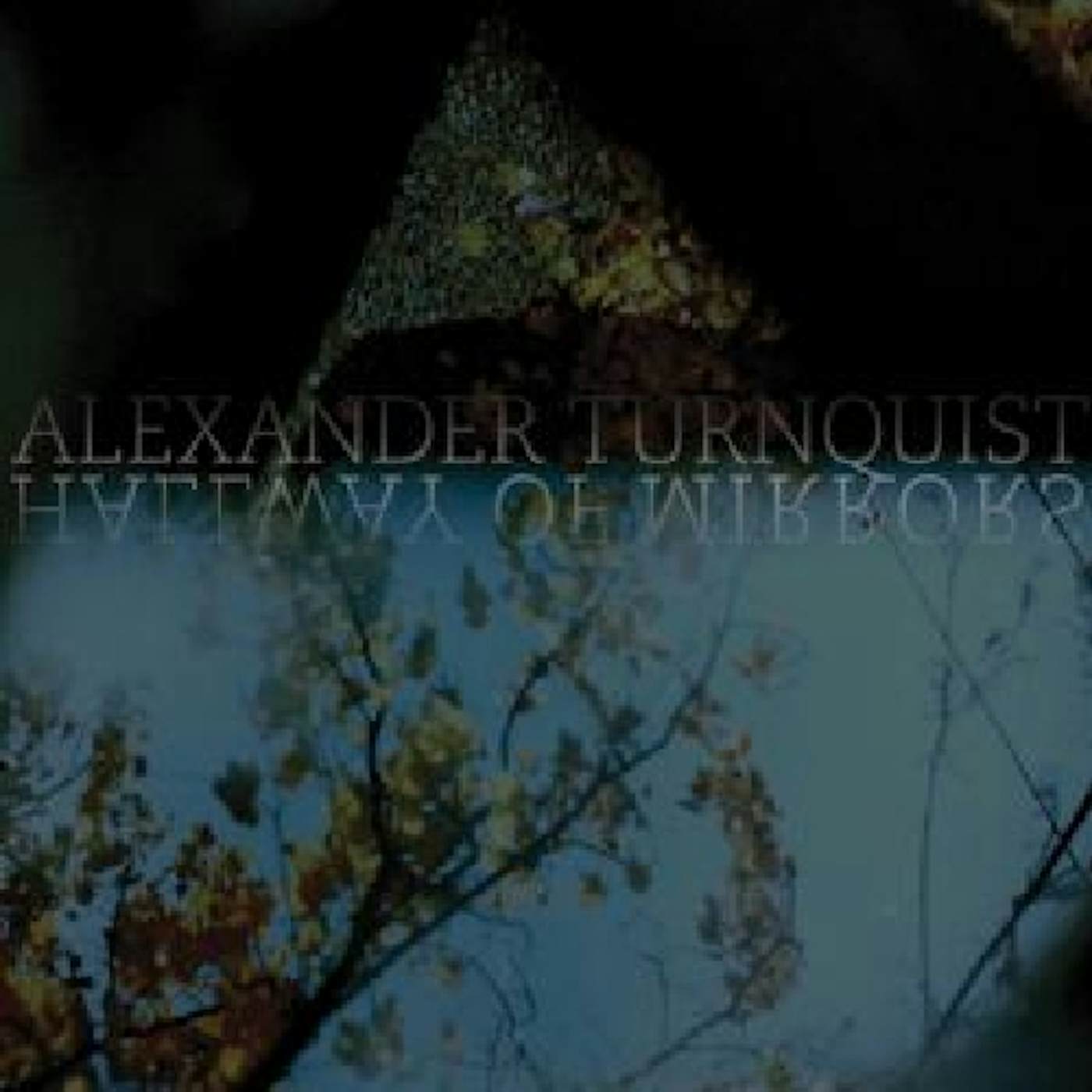 Alexander Turnquist HALLWAY OF MIRRORS CD