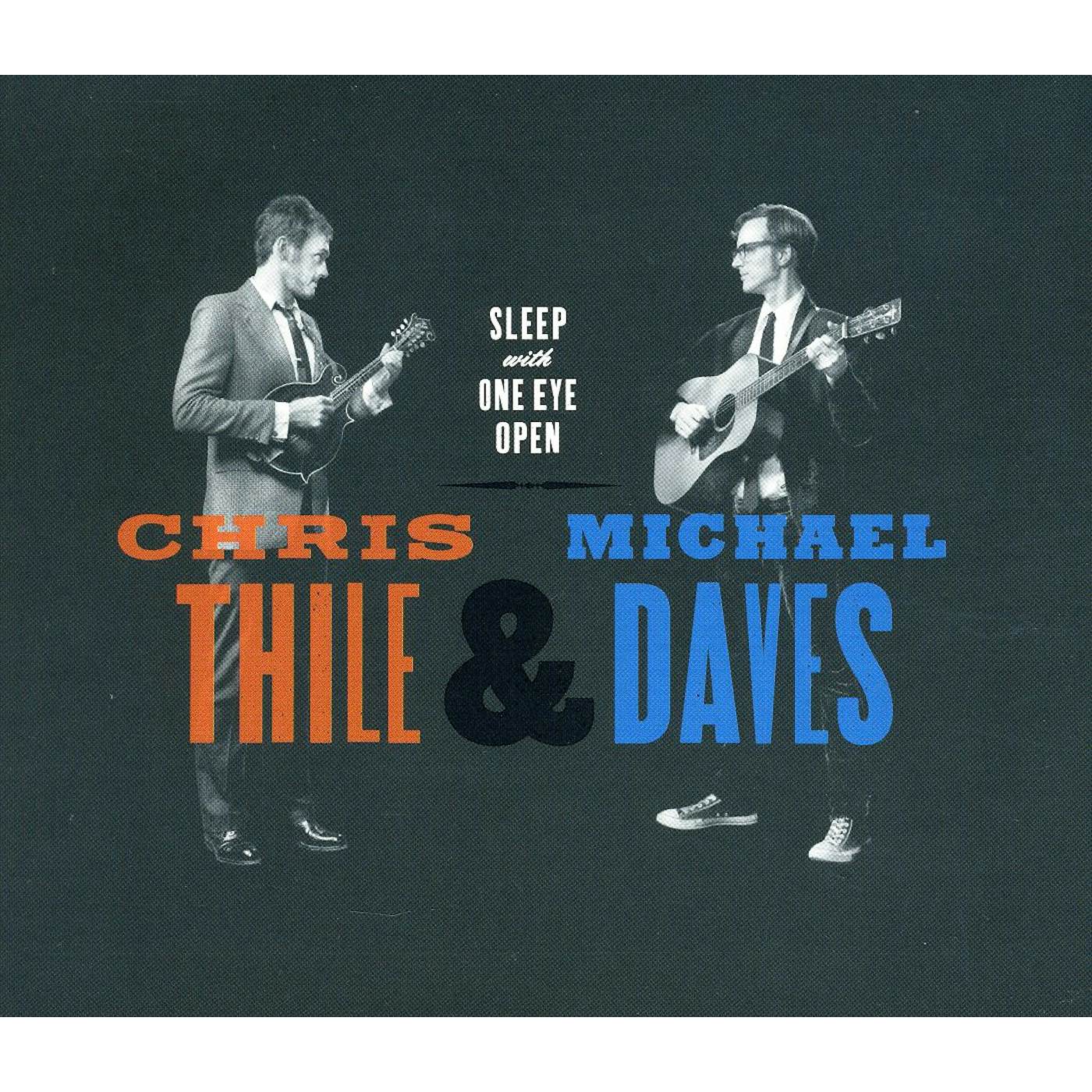 Chris Thile / Michael Daves SLEEP WITH ONE EYE OPEN CD