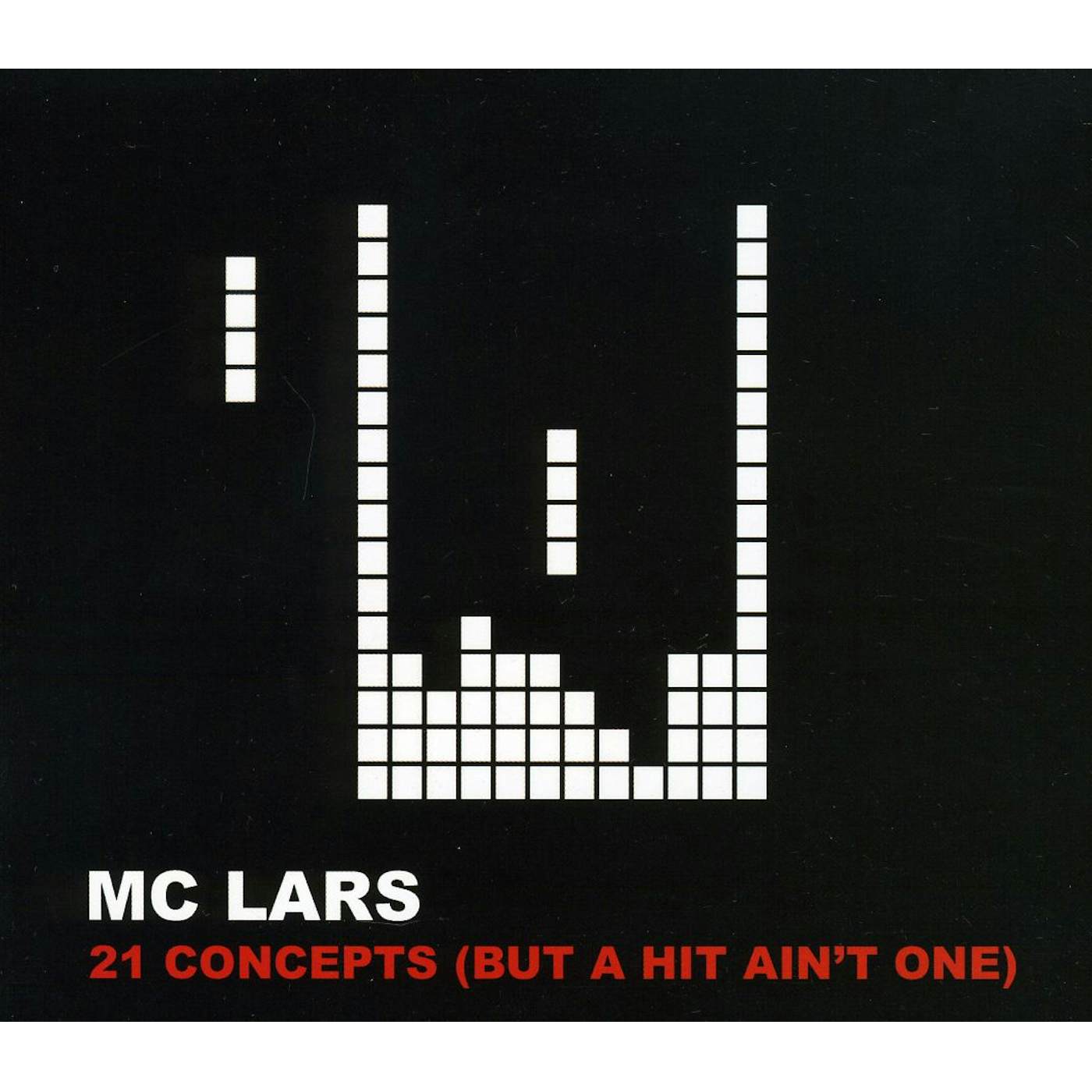MC Lars 21 CONCEPT: BUT A HIT AIN'T ONE CD