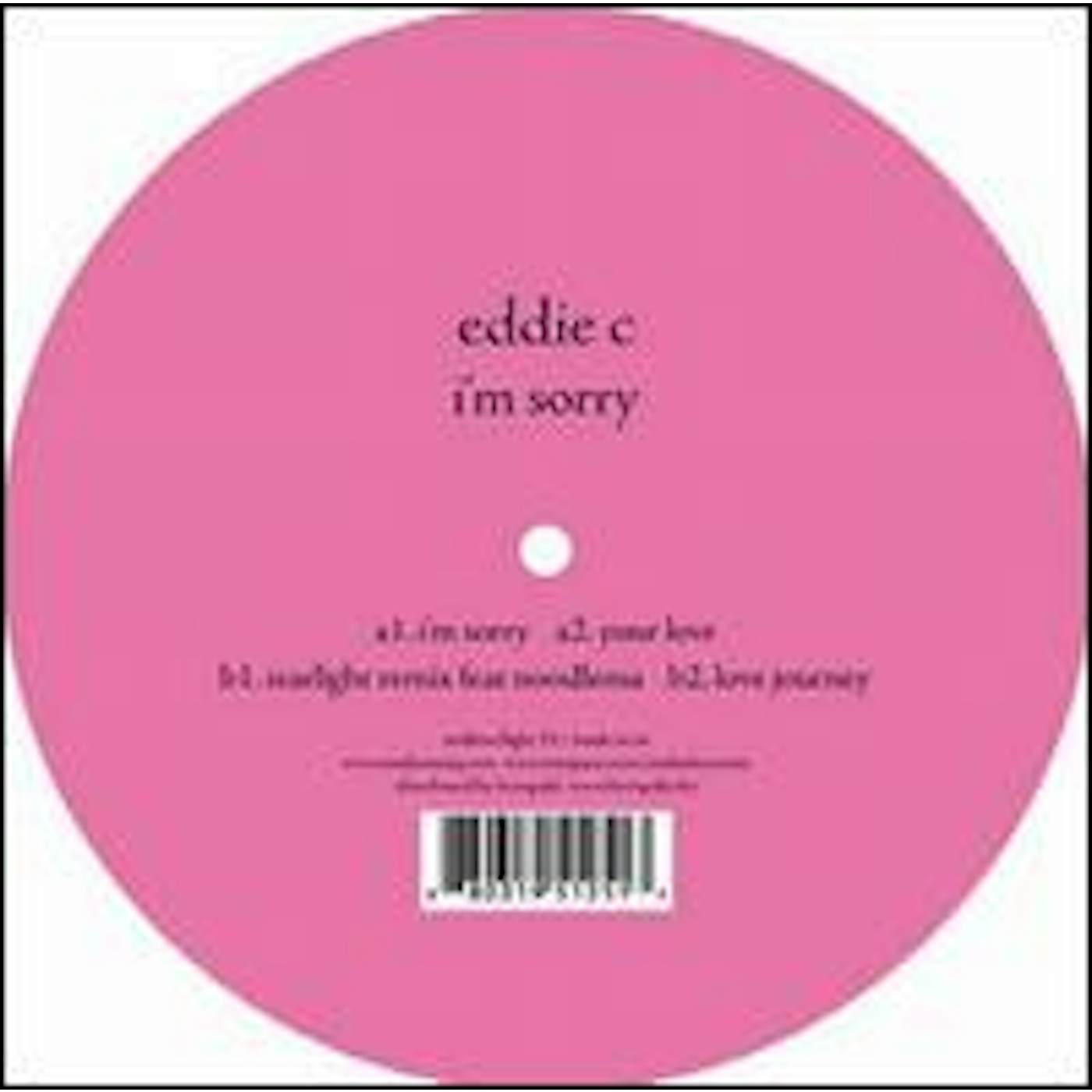 Eddie C IM SORRY Vinyl Record