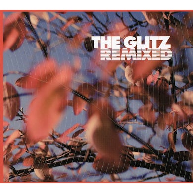 The Glitz REMIXED CD