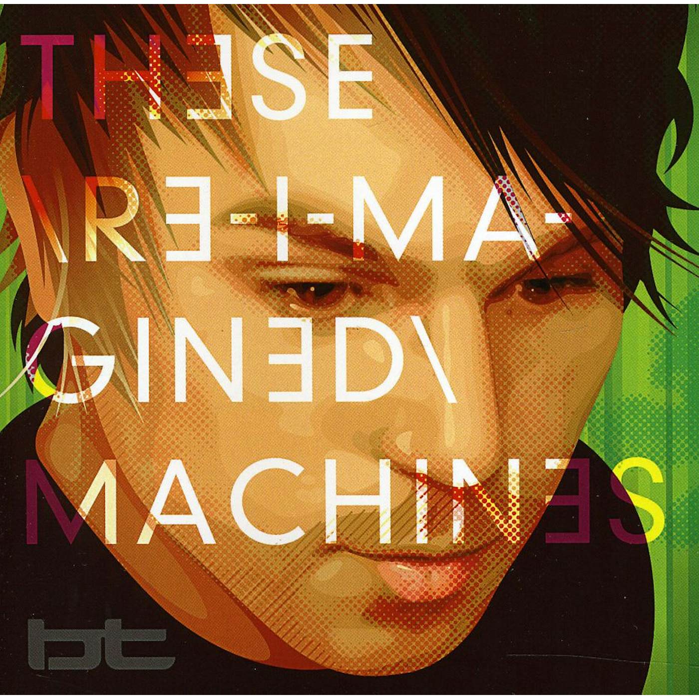 BT THESE RE-IMAGINED MACHINES CD
