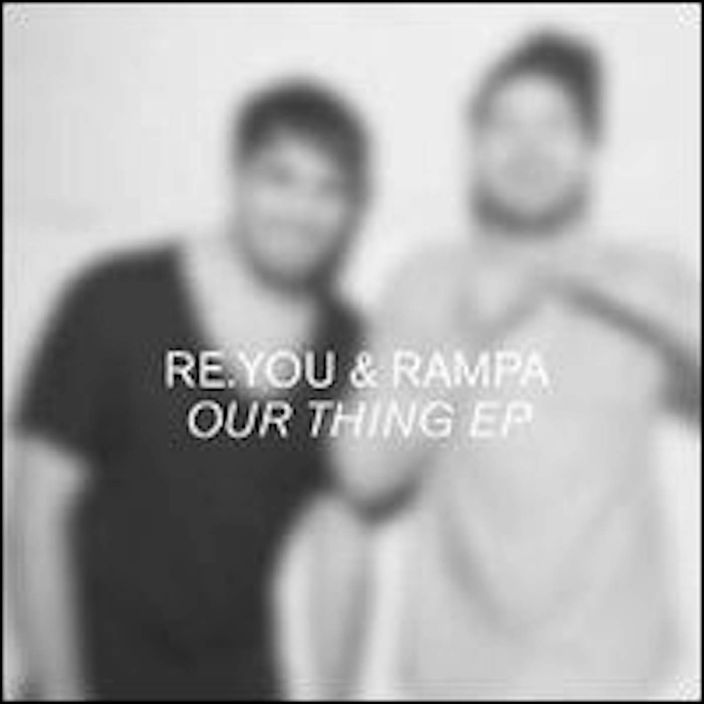 Re.You & Rampa OUR THING Vinyl Record