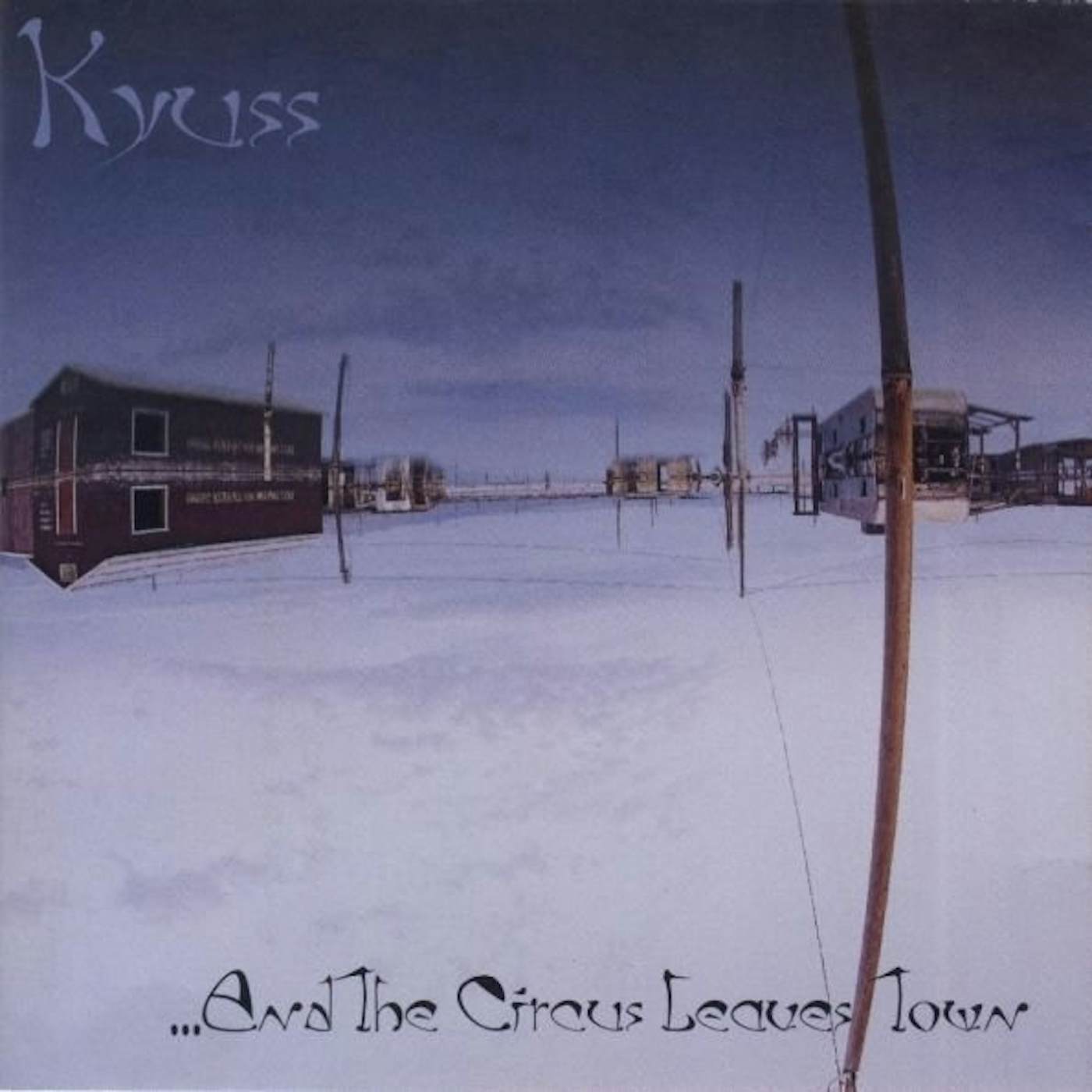 Kyuss AND THE CIRCUS LEAVES TOWN Vinyl Record - 180 Gram Pressing