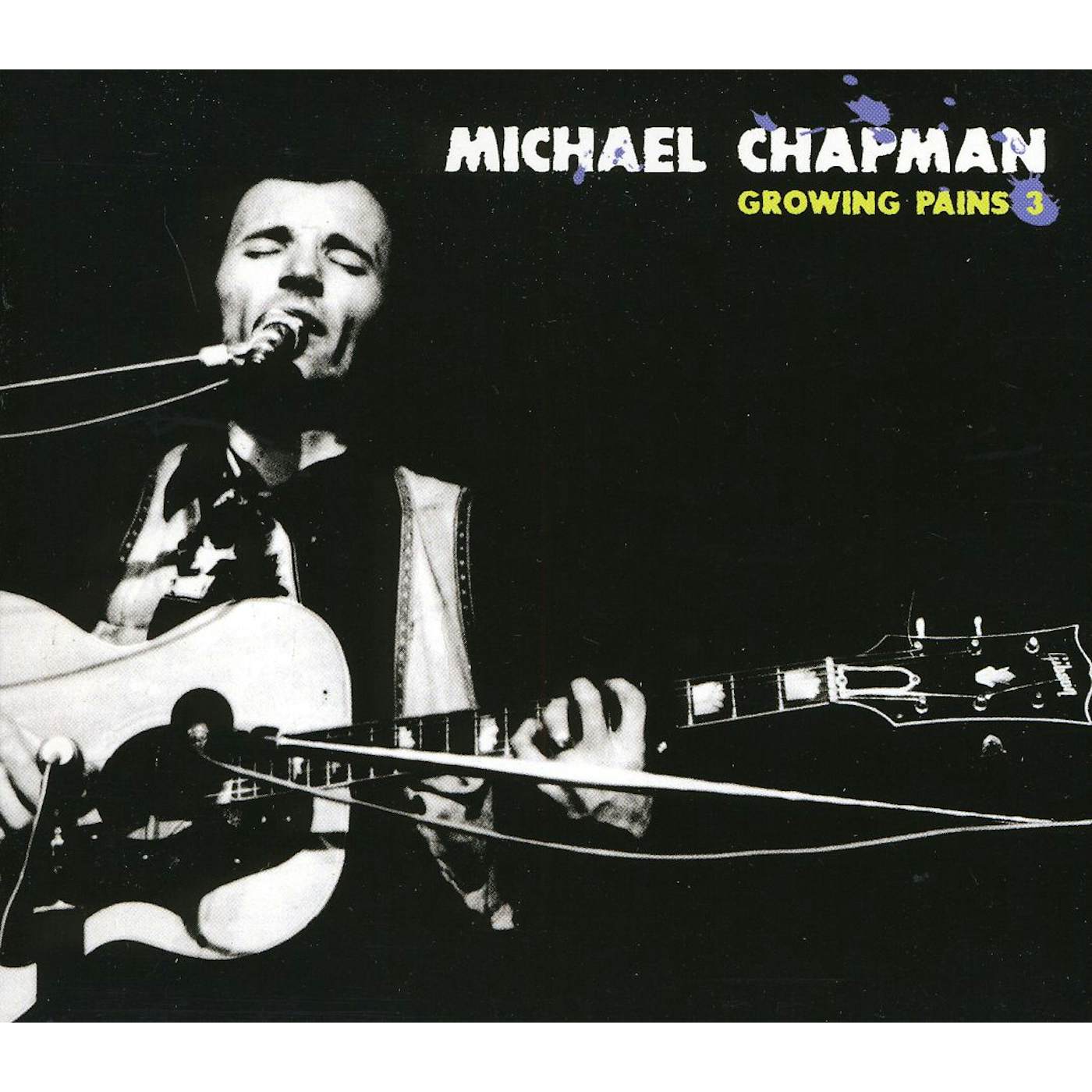 Michael Chapman GROWING PAINS 3 CD