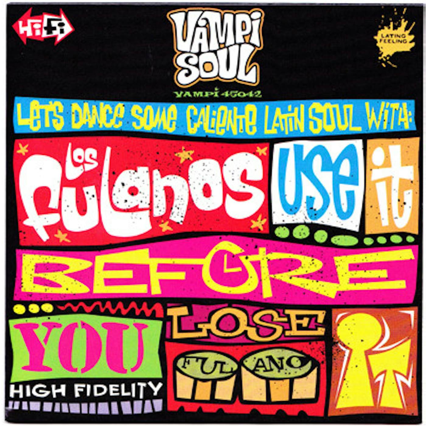 Los Fulanos USE IT BEFORE YOU LOSE IT Vinyl Record