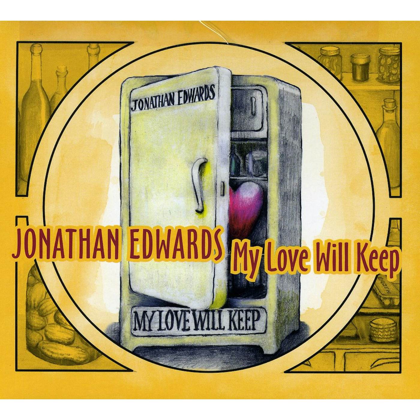 Jonathan Edwards MY LOVE WILL KEEP CD