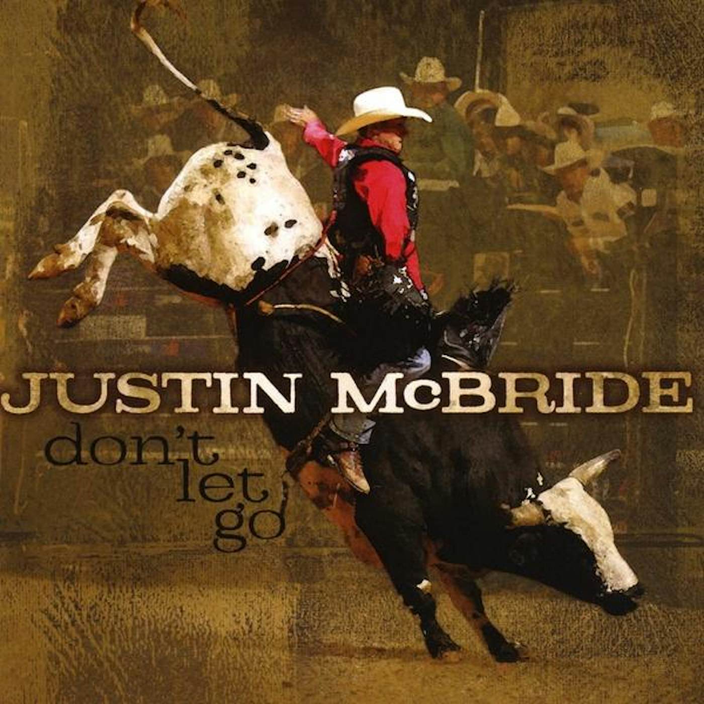 Justin McBride DON'T LET GO CD