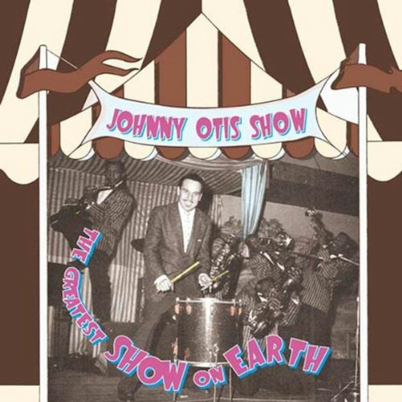 Johnny Otis GREATEST SHOW ON EARTH (OGV) (Vinyl)