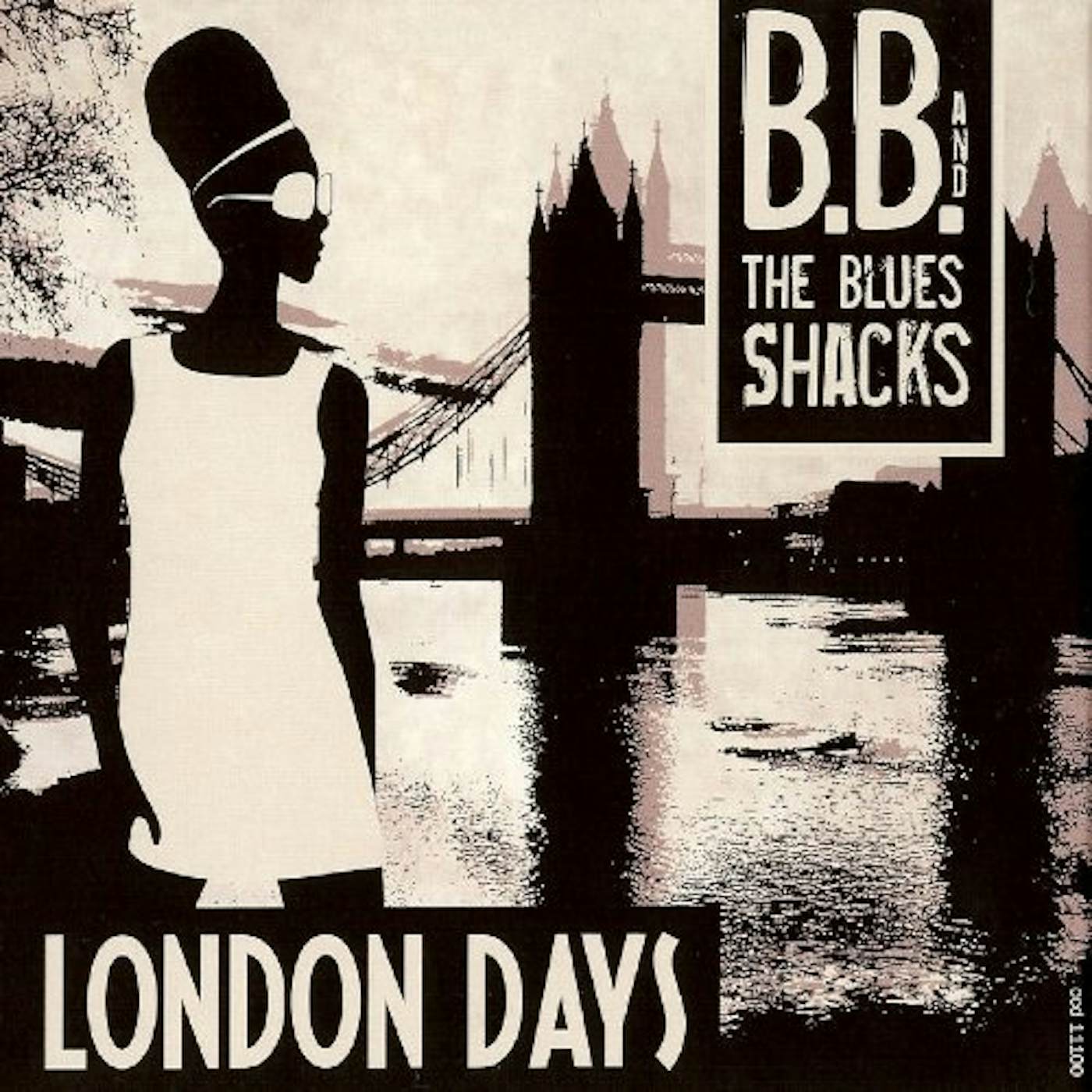 B.B. & The Blues Shacks London Days Vinyl Record