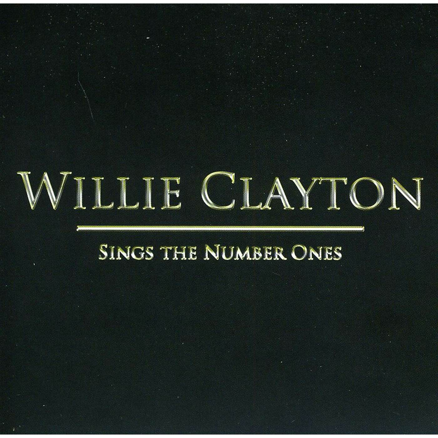 Willie Clayton SINGS THE # 1'S CD