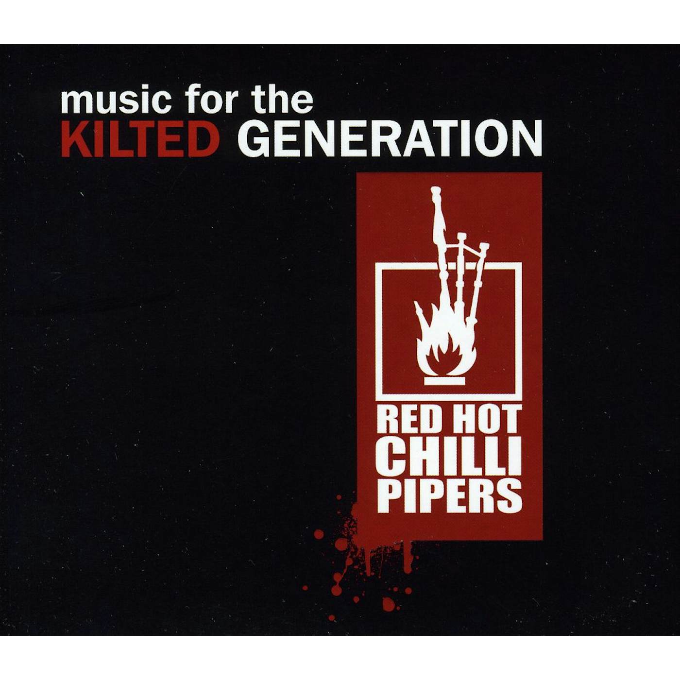 Red Hot Chilli Pipers MUSIC FOR THE KILTED GENERATION CD