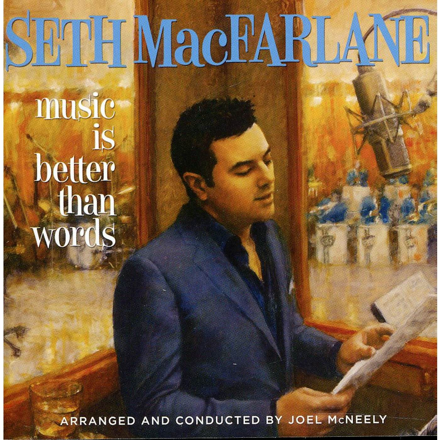 Seth MacFarlane MUSIC IS BETTER THAN WORDS CD