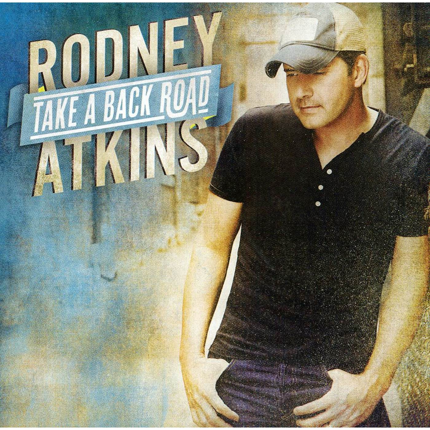 Rodney Atkins TAKE A BACK ROAD CD