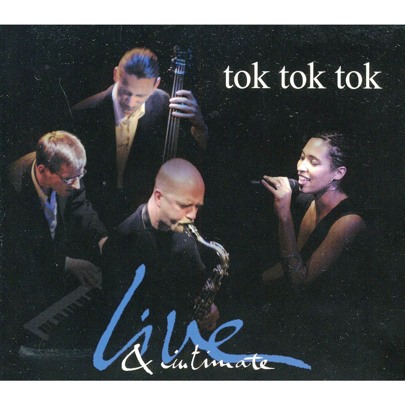 Tok Tok Tok LIVE & INTIMATE CD
