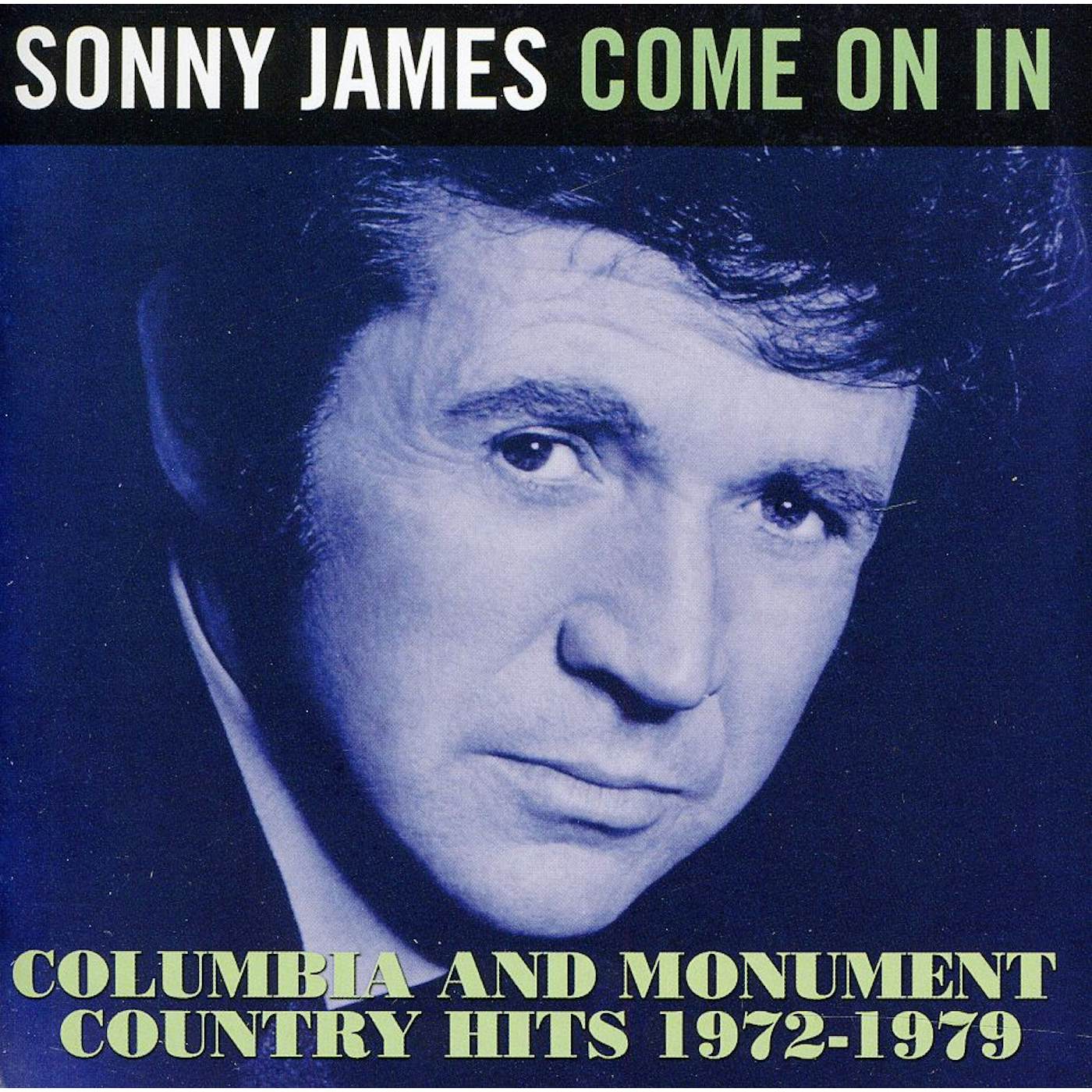 Sonny James COME ON IN: COLUMBIA & MONUMENT COUNTRY 1972-1979 CD