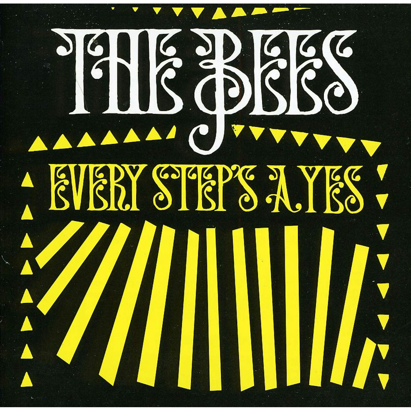 The Bees EVERY STEP'S A YES CD