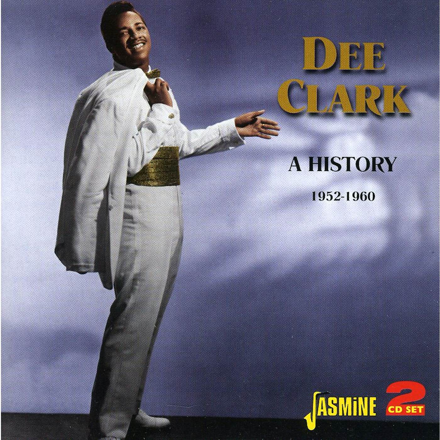 Dee Clark HISTORY: 1952 - 1960 CD