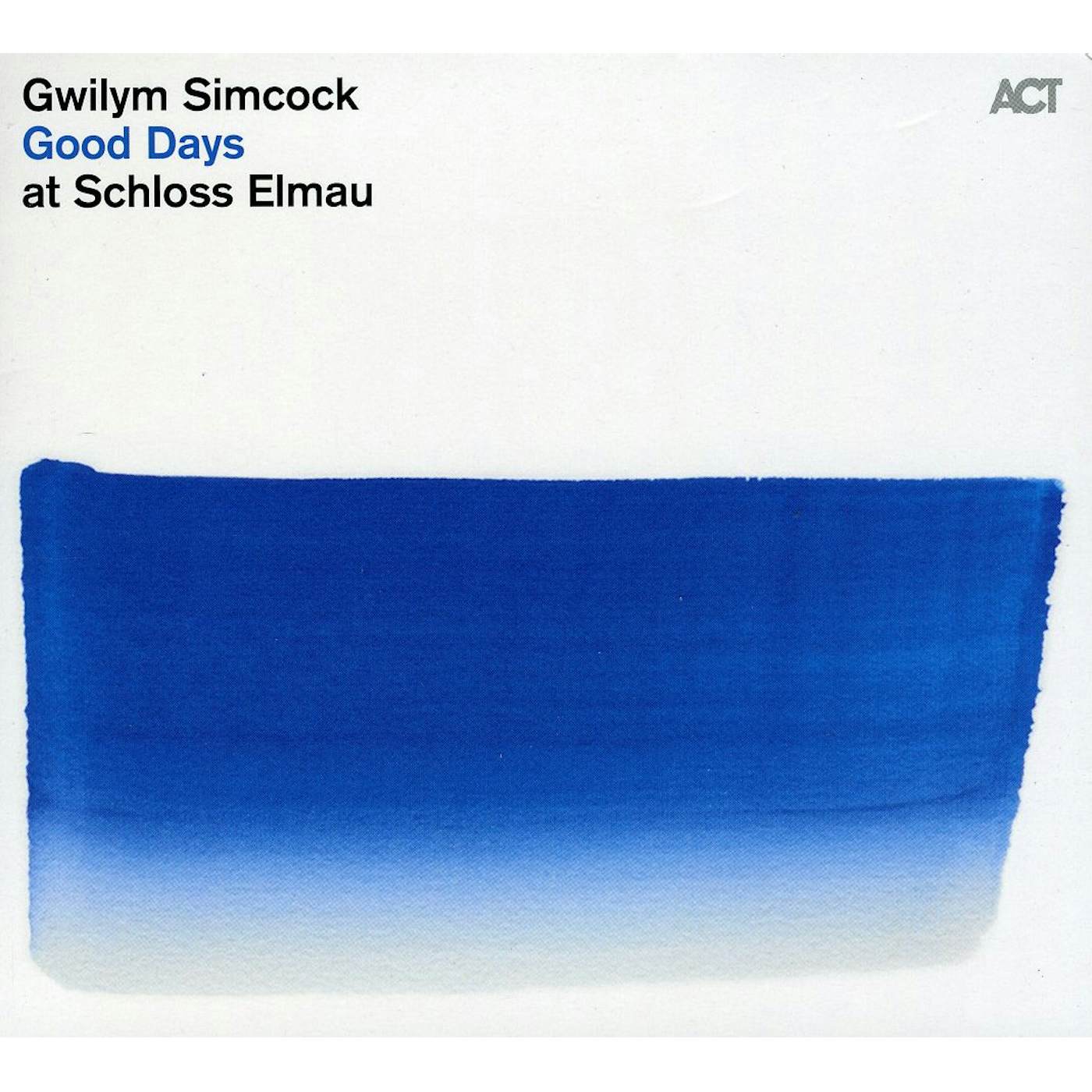 Gwilym Simcock GOOD DAYS AT SCHLOSS ELMAU CD
