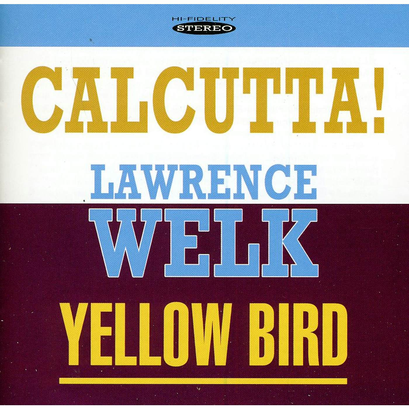 Lawrence Welk CALCUTTA & YELLOW BIRD CD