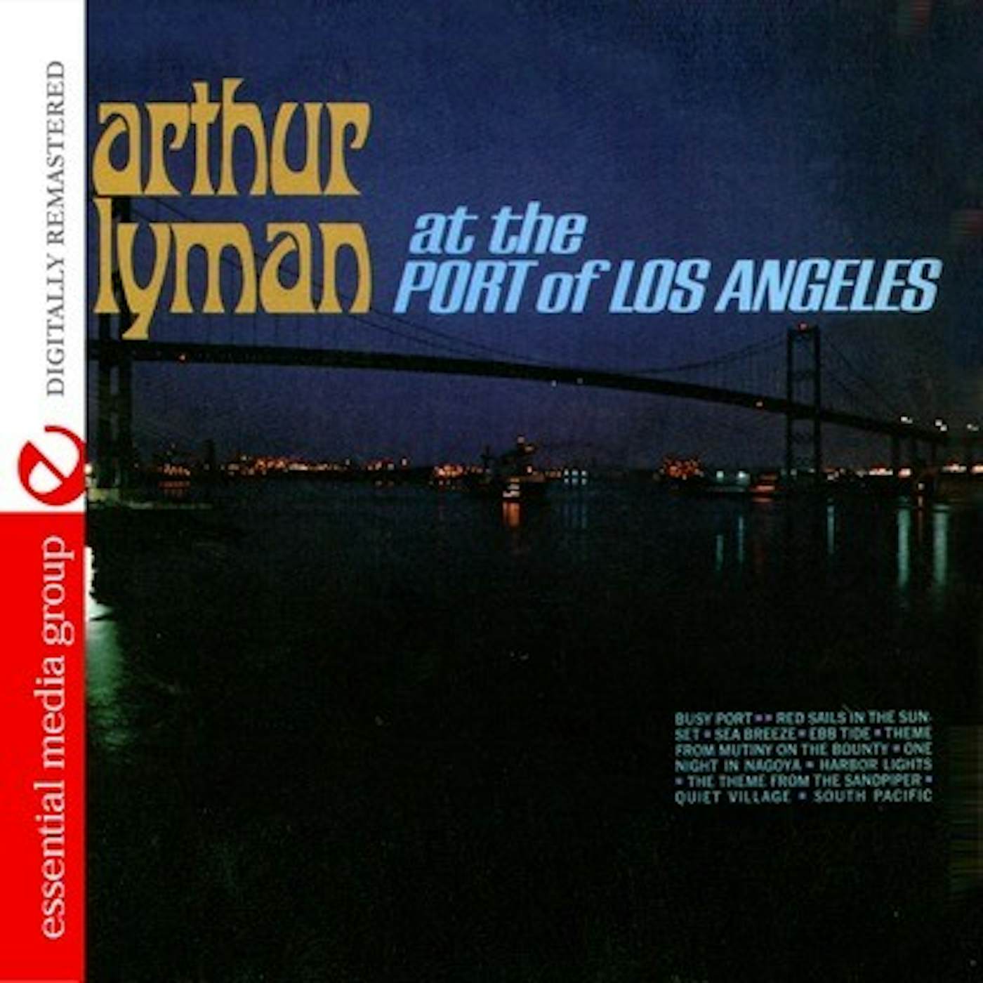 Arthur Lyman AT THE PORT OF LOS ANGELES CD