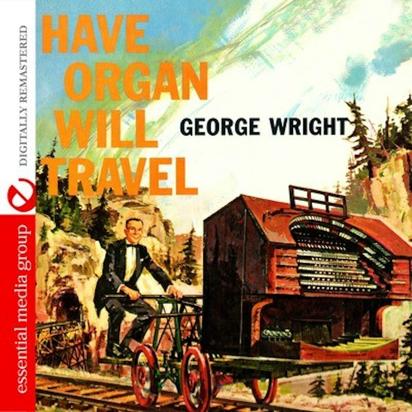 George Wright HAVE ORGAN WILL TRAVEL CD