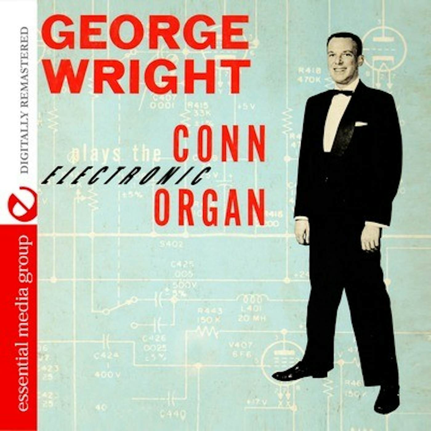 George Wright PLAYS THE CONN ELECTRONIC ORGAN CD
