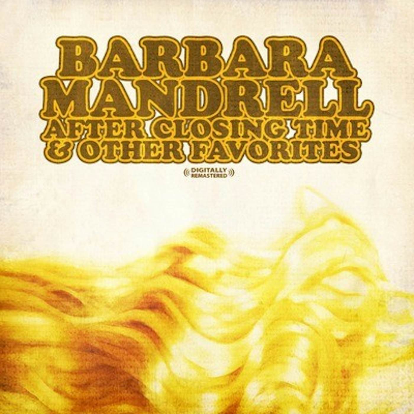 Barbara Mandrell AFTER CLOSING TIME & OTHER FAVORITES CD
