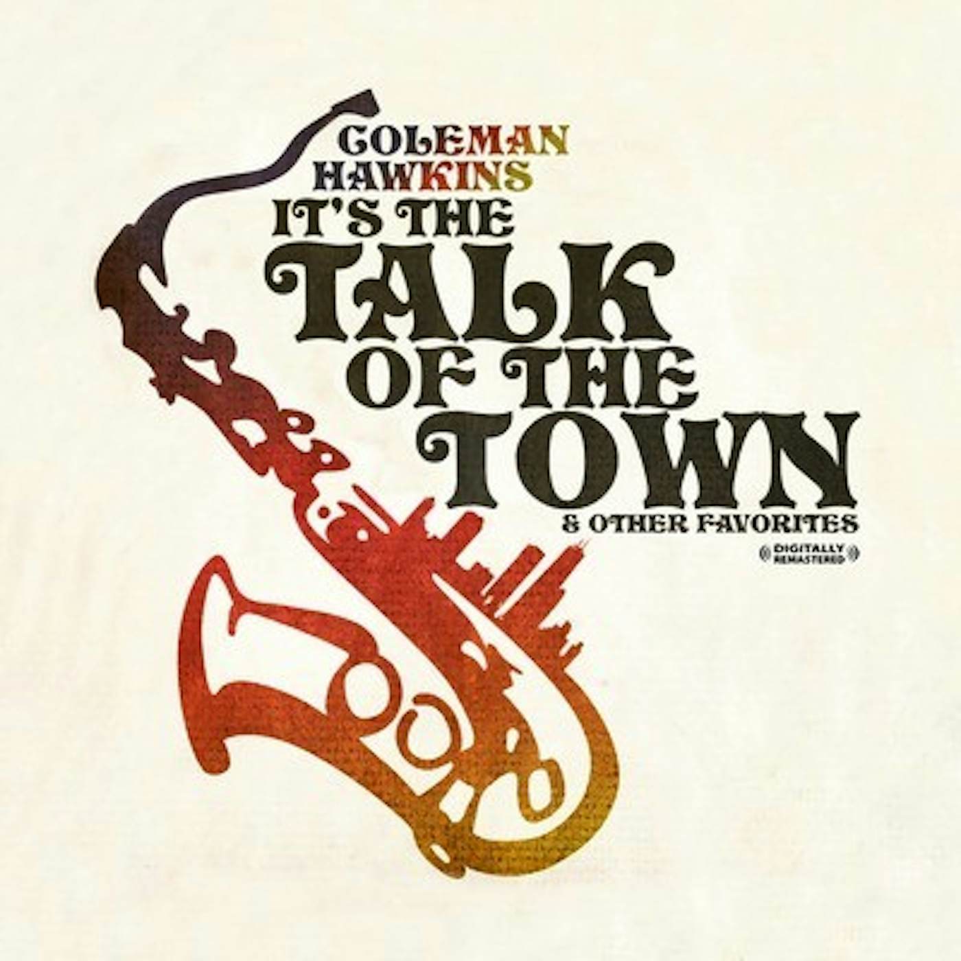 Coleman Hawkins IT'S THE TALK OF THE TOWN & OTHER FAVORITES CD