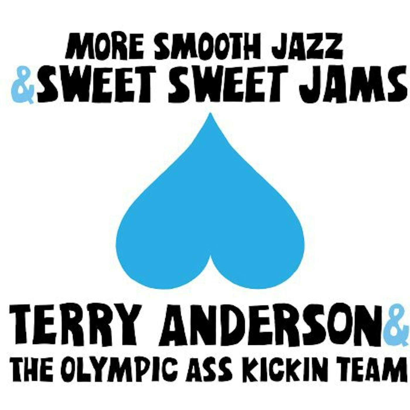 Terry Anderson & The Olympic Ass-Kickin Team More Smooth Jazz & Sweet Sweet Jams Vinyl Record