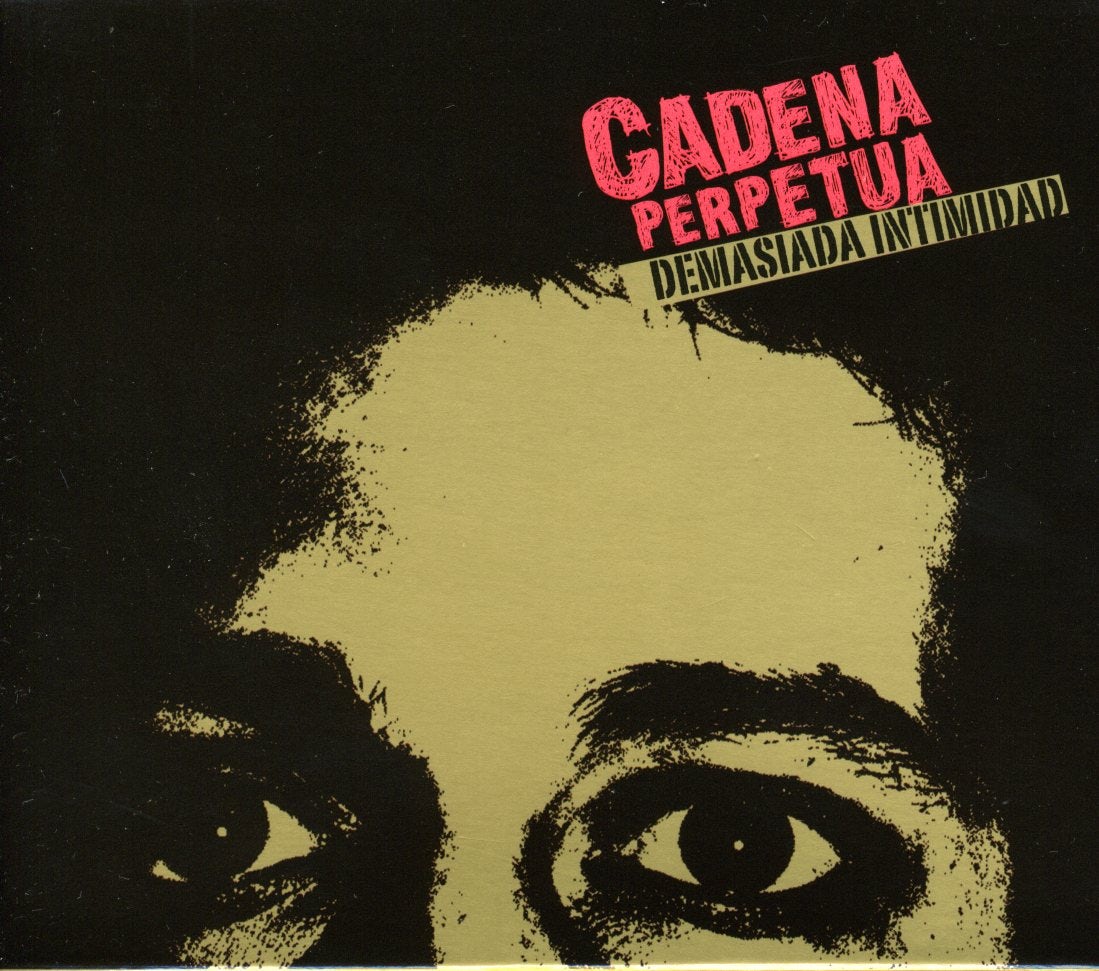 Cadena Perpetua DEMASIADA INTIMIDAD CD