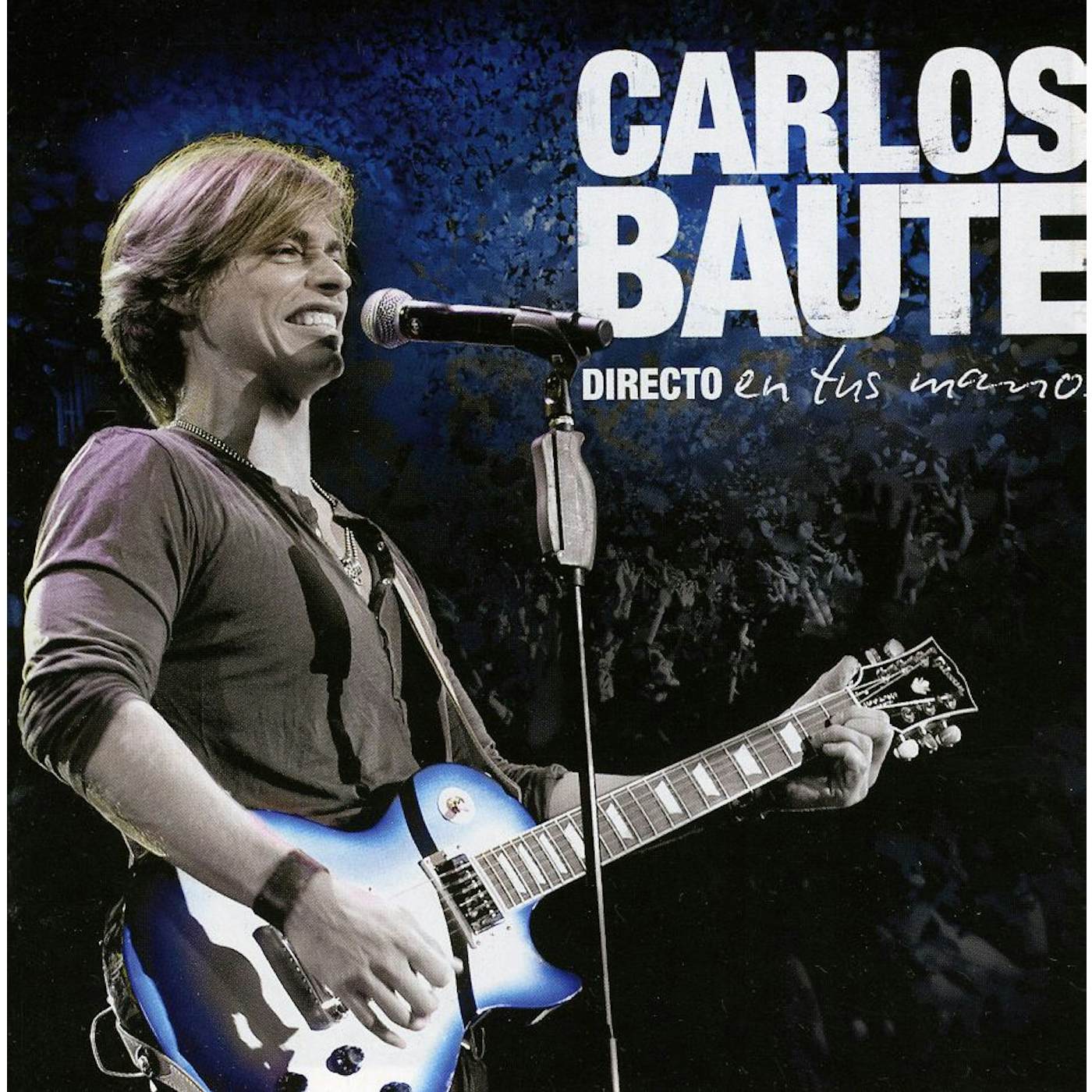 Carlos Baute DIRECTO EN TUS MANOS CD