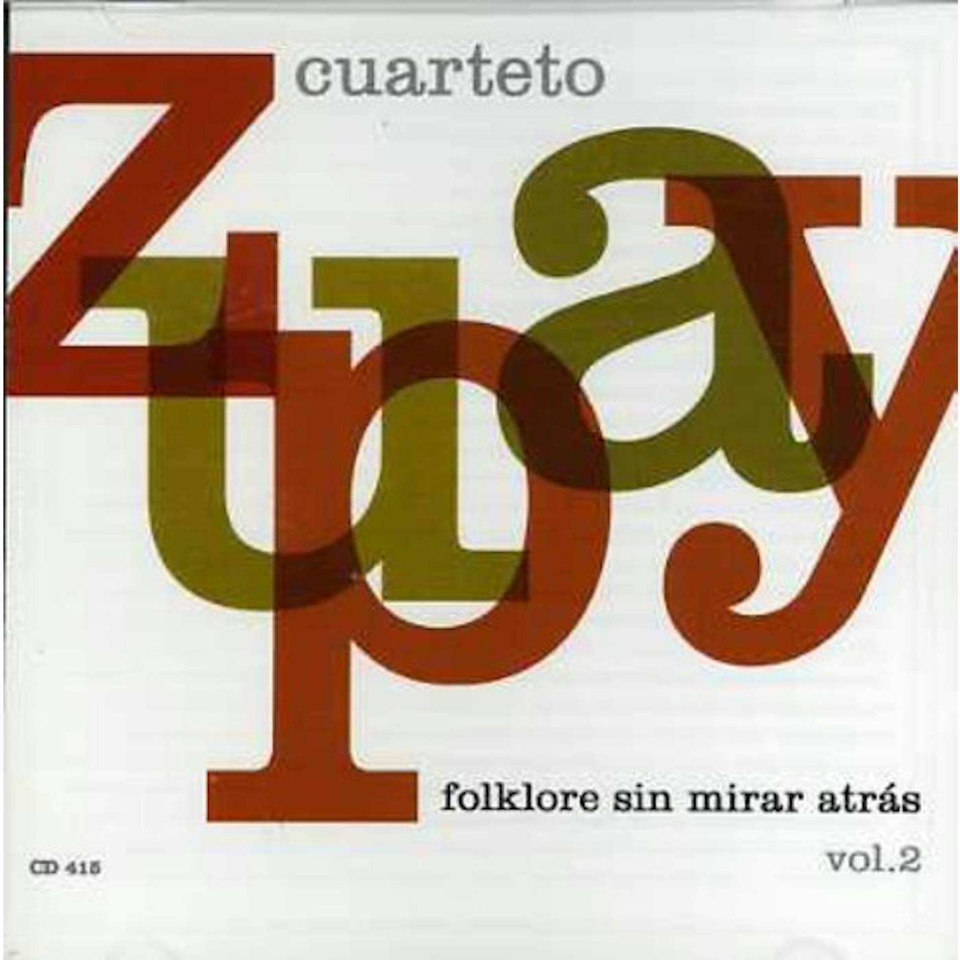 Cuarteto Zupay FOLKLORE SIN MIRAR ATRAS 2 CD