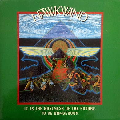 Hawkwind IT IS THE BUSINESS OF THE FUTURE TO BE DANGEROUS CD