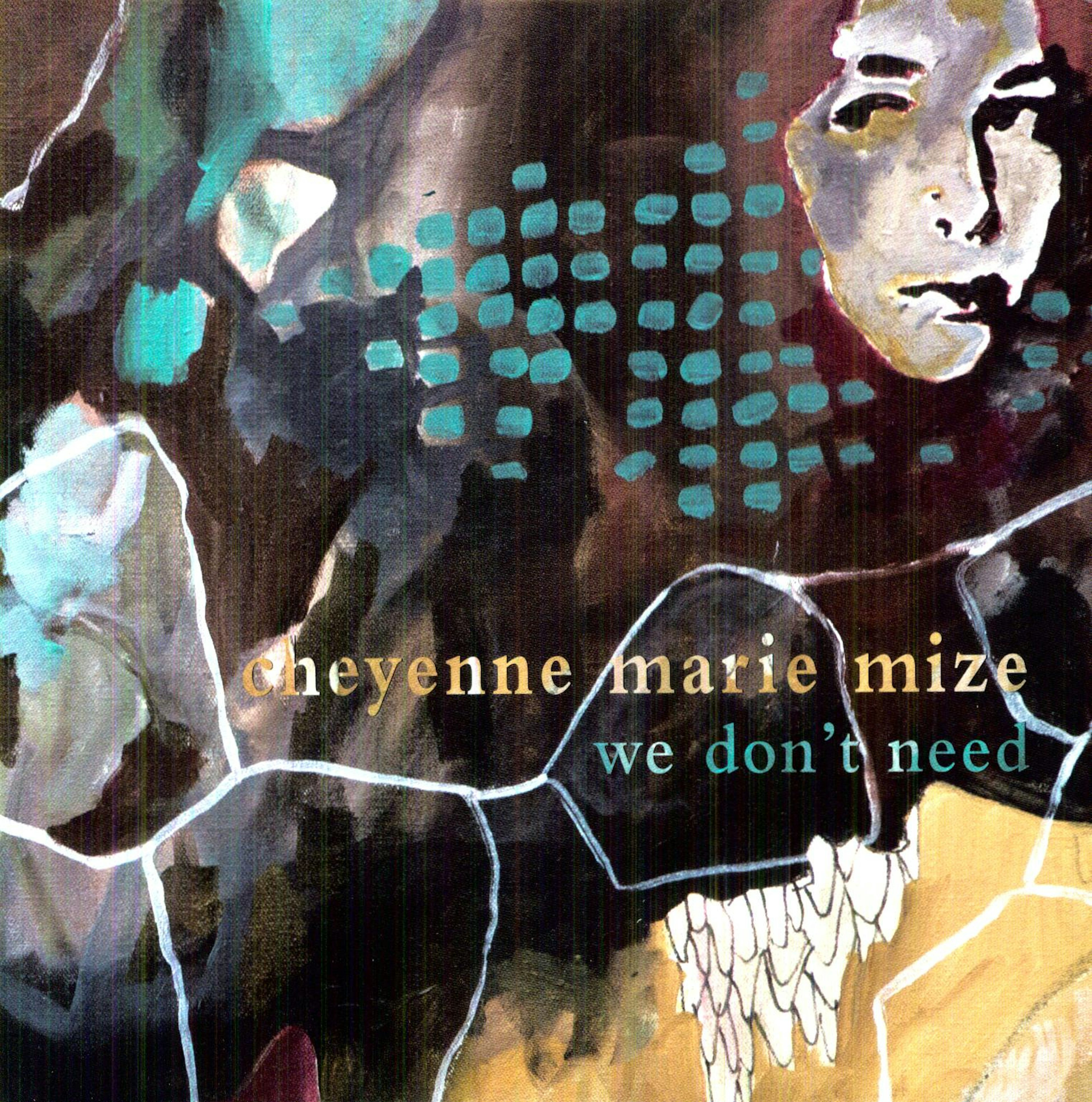 Cheyenne Marie Mize We Don't Need Vinyl Record