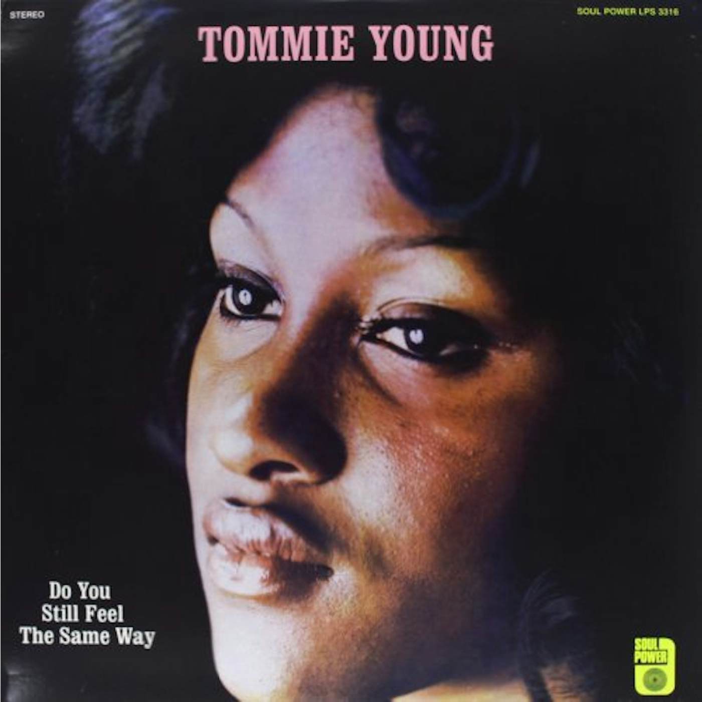 Tommie Young DO YOU STILL FEEL THE SAME WAY Vinyl Record