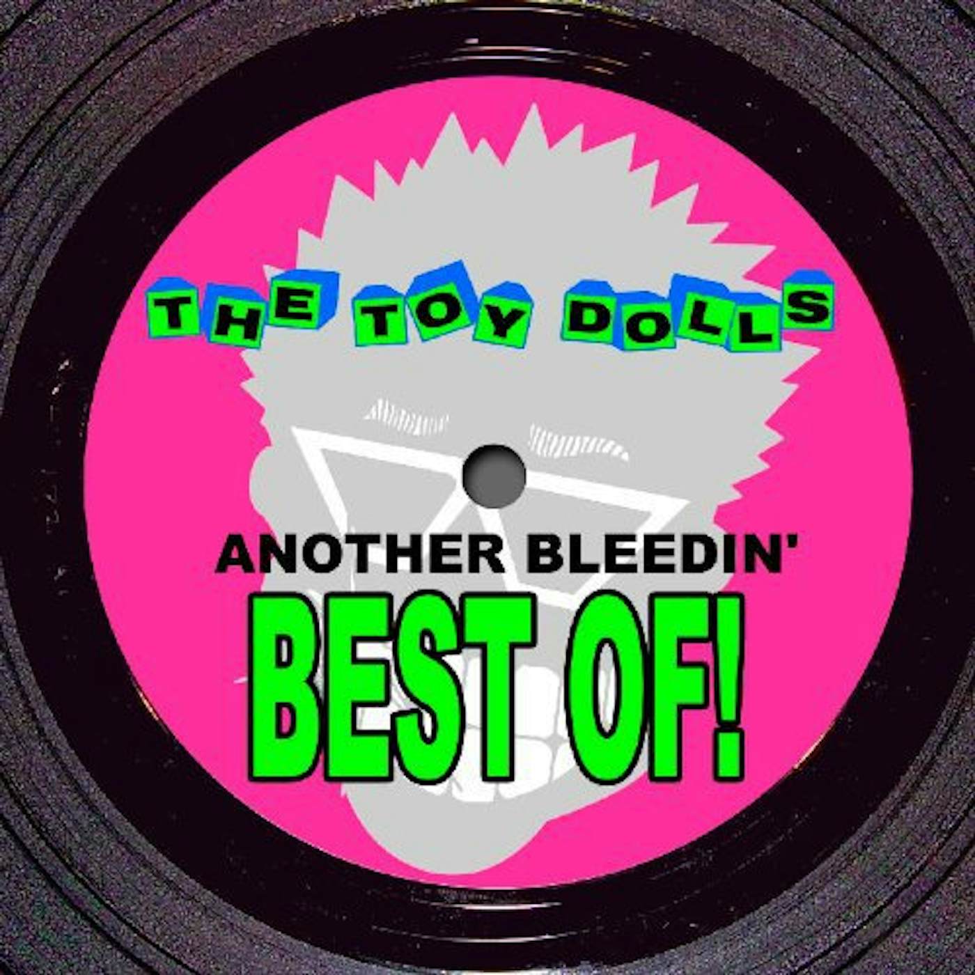 The Toy Dolls ANOTHER BLEEDIN BEST OF Vinyl Record