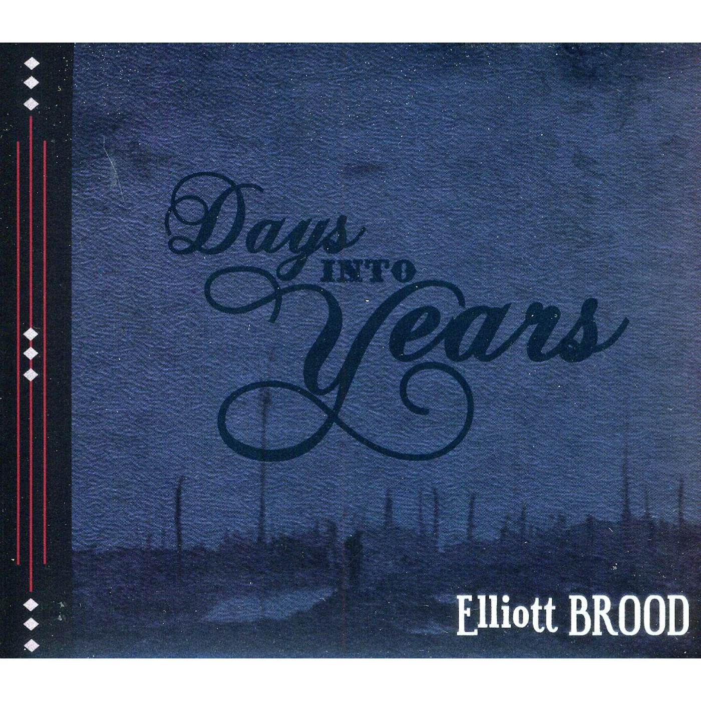 Elliott BROOD DAYS INTO YEARS CD
