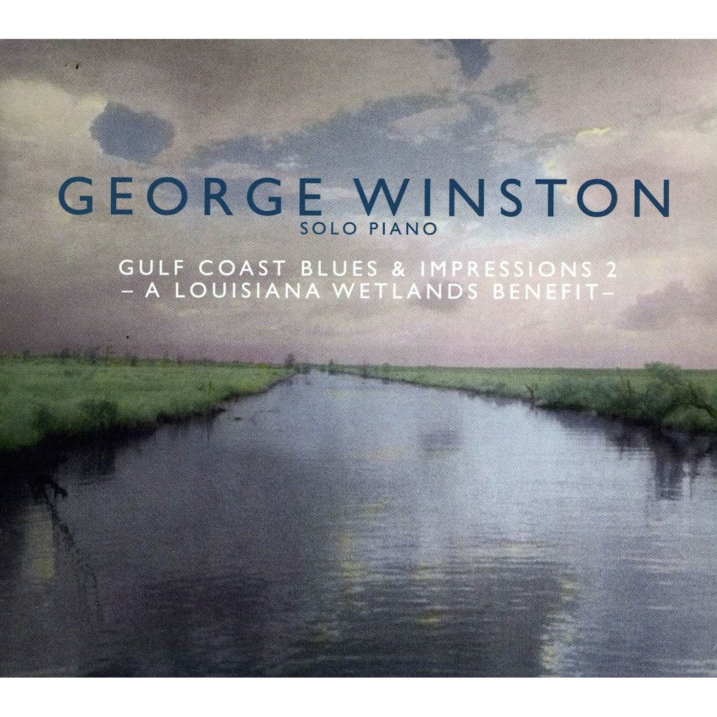 George Winston GULF COAST BLUES & IMPRESSIONS 2: A LOUISIANA WETL CD