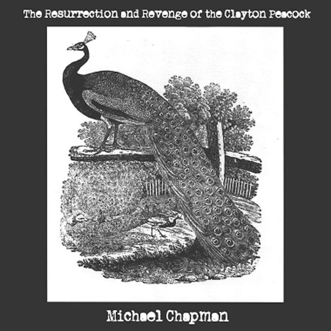 Michael Chapman RESURRECTION & REVENGE OF THE CLAYTON PEACOCK CD