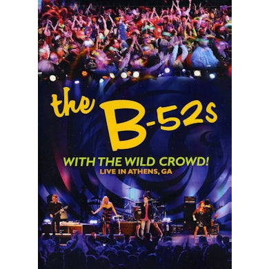 The B-52's WITH THE WILD CROWD LIVE IN ATHENS GA DVD