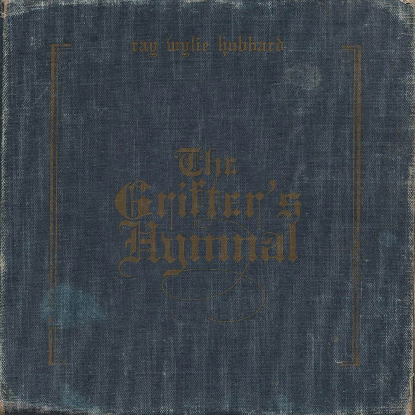 Ray Wylie Hubbard GRIFTER'S HYMNAL CD