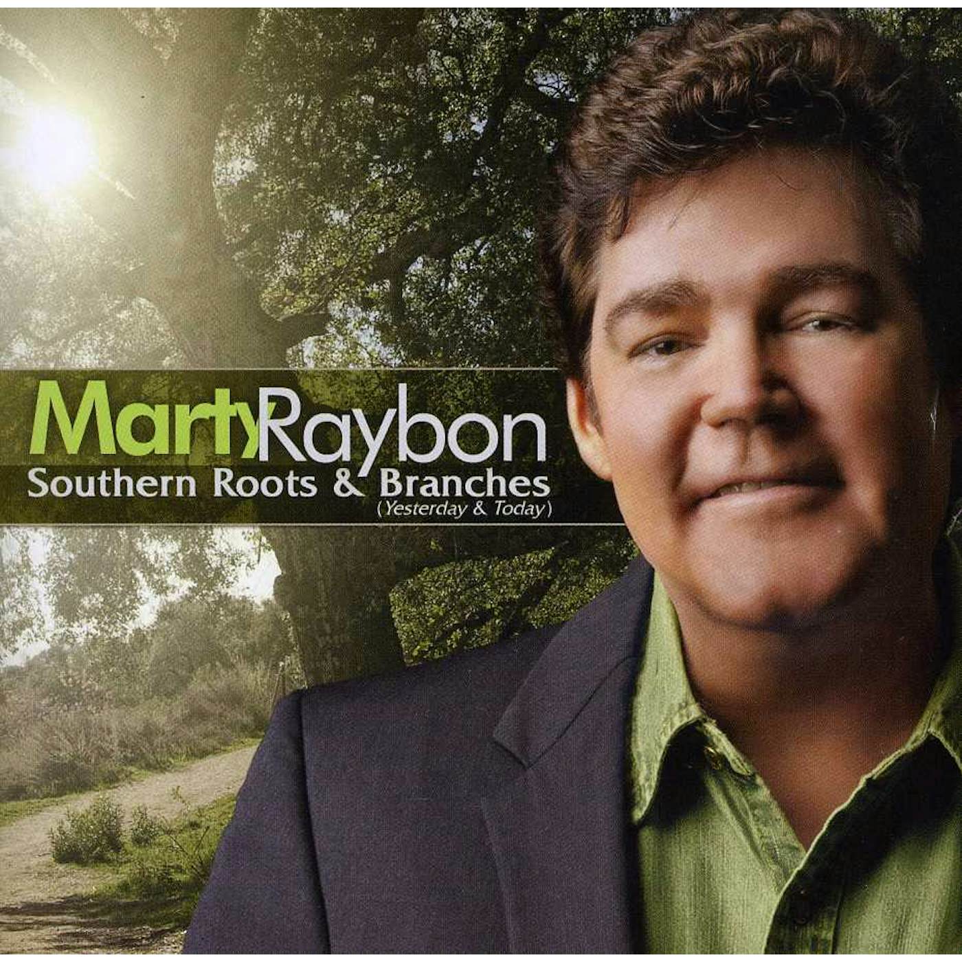 Marty Raybon SOUTHERN ROOTS & BRANCHES: YESTERDAY & TODAY CD