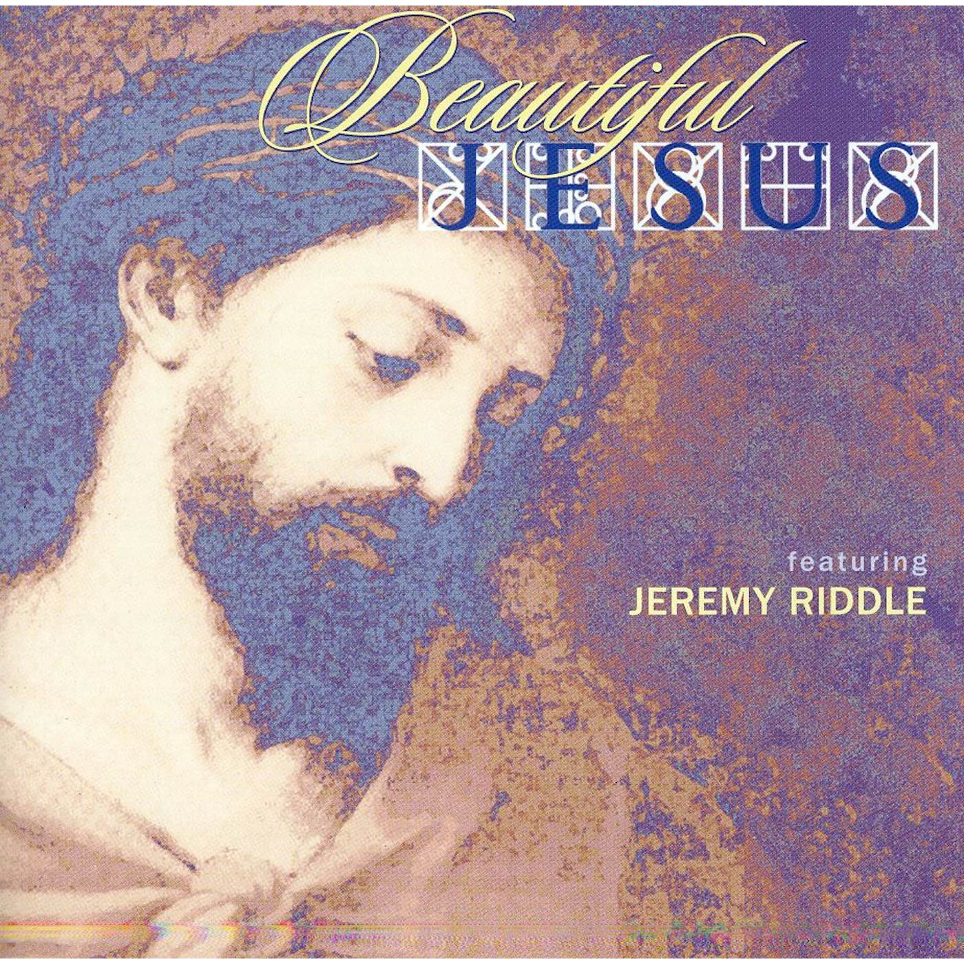 Jeremy Riddle BEAUTIFUL JESUS CD