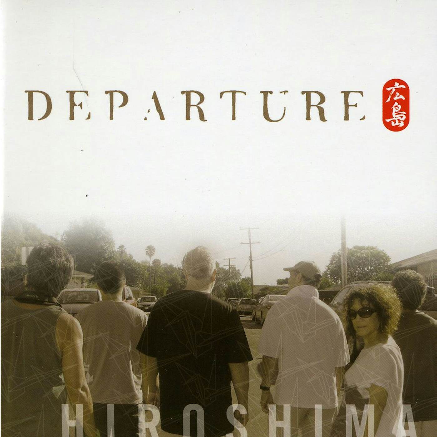 Hiroshima DEPARTURE CD