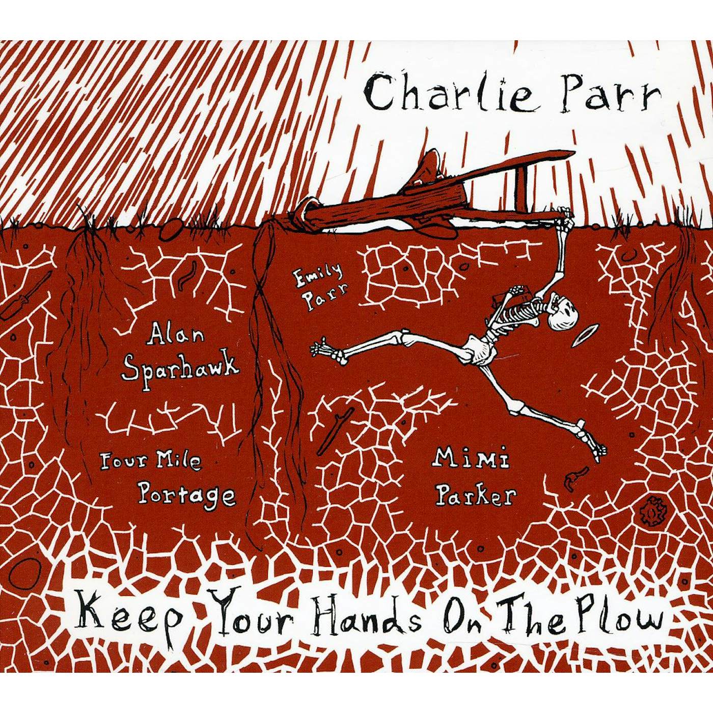 Charlie Parr KEEP YOUR HANDS ON THE PLOW CD