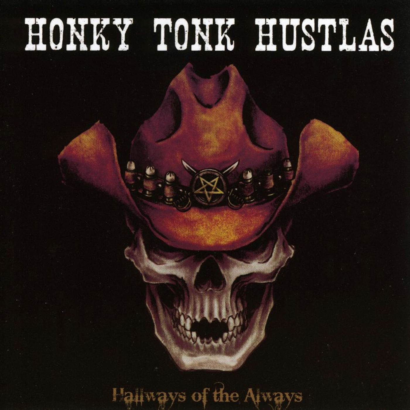 Honky Tonk Hustlas HALLWAYS OF THE ALWAYS CD
