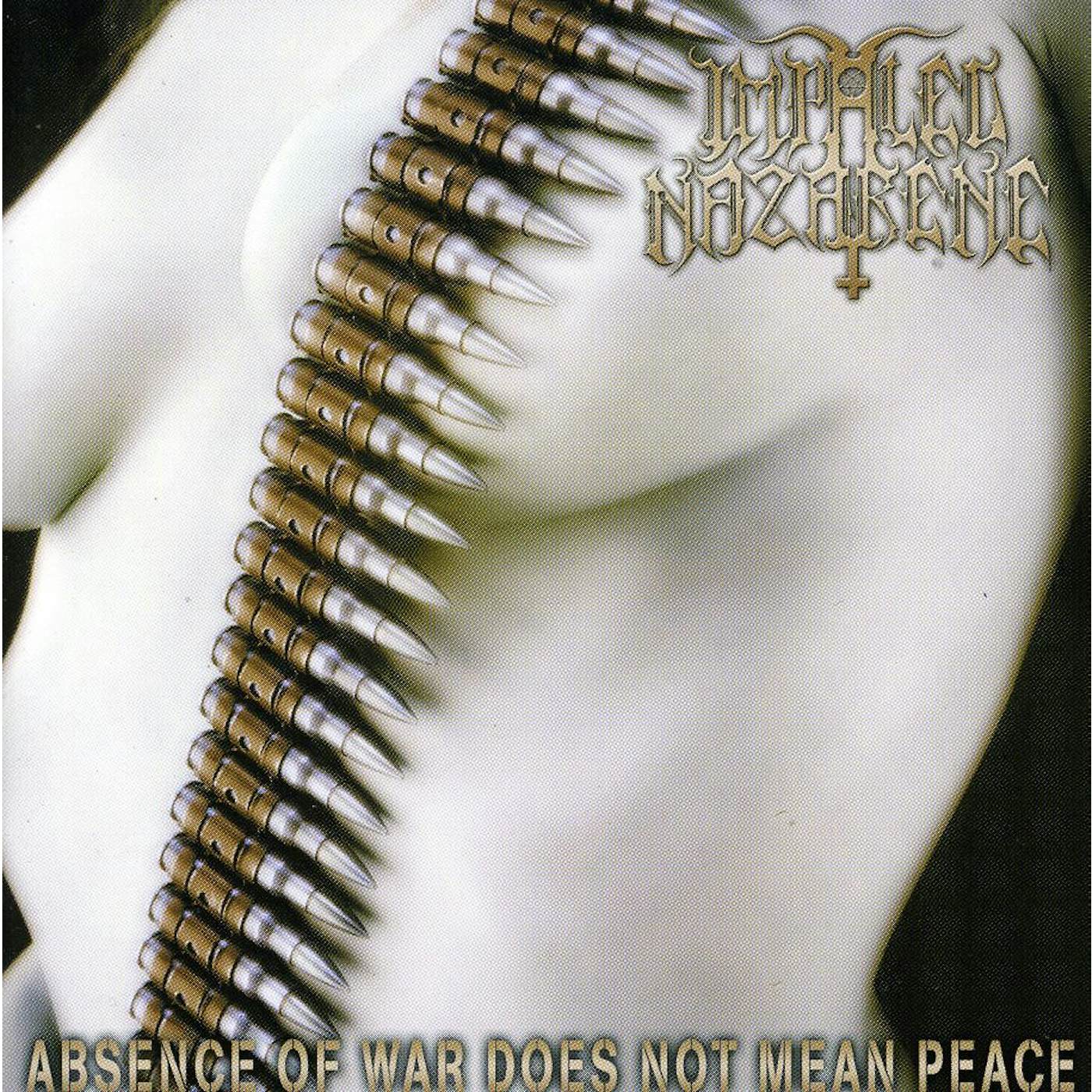 Impaled Nazarene ABSENCE OF WAR DOES NOT MEAN PEACE CD